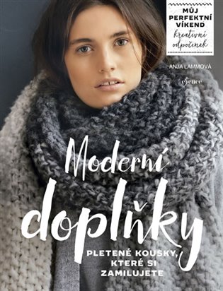 Moderní doplňky - pletené kousky, které si zamilujete
