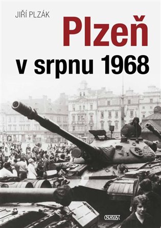 Plzeň v srpnu 1968 koupíte na Kosmas.cz