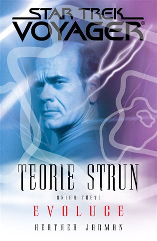 Star Trek: Voyager - Teorie strun 3. Evoluce