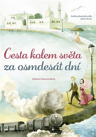 Cesta kolem světa za osmdesát dní, 1. vydání koupíte na Kosmas.cz