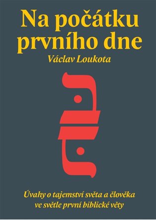 Na počátku prvního dne - Václav Loukota