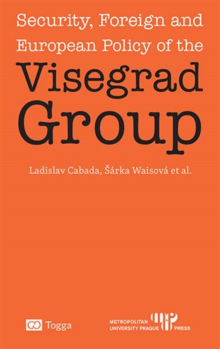 Kniha Security, Foreign and European Policy of the Visegrad Group