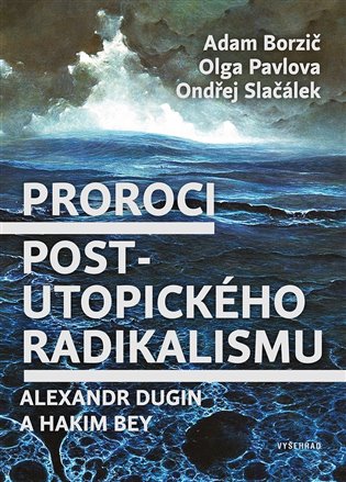 Proroci postutopického radikalismu koupíte na Kosmas.cz
