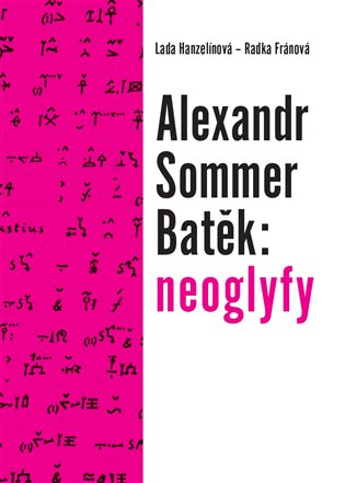 Alexandr Sommer Batěk: neoglyfy koupíte na Kosmas.cz