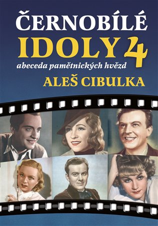 Černobílé idoly 4 - Abeceda pamětnických hvězd