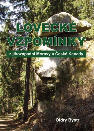 Lovecké vzpomínky z jihozápadní Moravy a České Kanady koupíte na Kosmas.cz