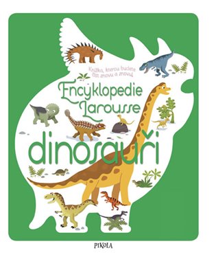 Encyklopedie Larousse - dinosauři koupíte na Kosmas.cz
