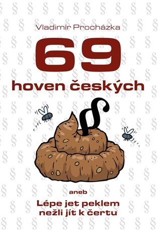 69 hoven českých aneb Lépe jet peklem nežli jít k čertu koupíte na Kosmas.cz