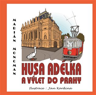 Husa Adélka a výlet do Prahy koupíte na Kosmas.cz