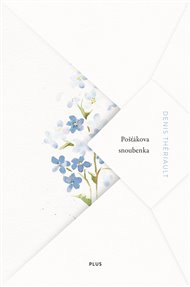 Pošťákova snoubenka - Denis Thériault