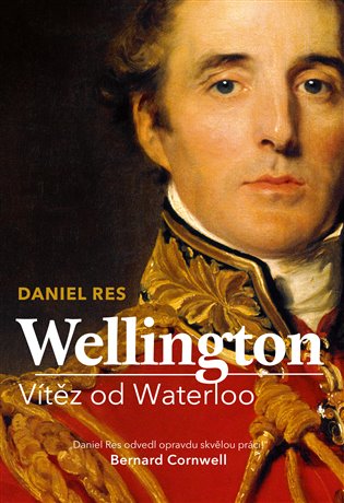 Wellington - Vítěz od Waterloo koupíte na Kosmas.cz