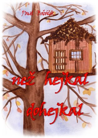 Než hejkal dohejkal