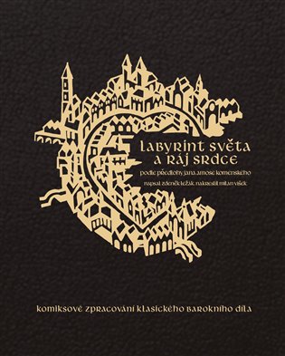 Labyrint světa a ráj srdce. Komiksové zpracování klasického barokního díla koupíte na Kosmas.cz