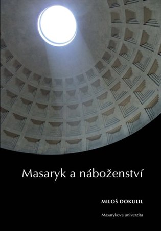 Masaryk a náboženství: Sedm zastavení k 75. výročí úmrtí TGM koupíte na Kosmas.cz