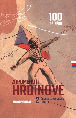 Zapomenutí hrdinové 2. československého odboje koupíte na Kosmas.cz