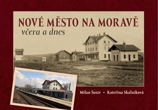 Nové Město na Moravě včera a dnes koupíte na Kosmas.cz