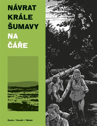 Návrat Krále Šumavy 1: Na čáře koupíte na Kosmas.cz