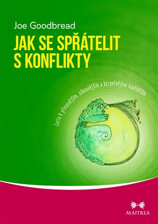 Jak se spřátelit s konflikty - Cesta k přínosnějším, zábavnějším a bezpečnějším konfliktům koupíte na Kosmas.cz
