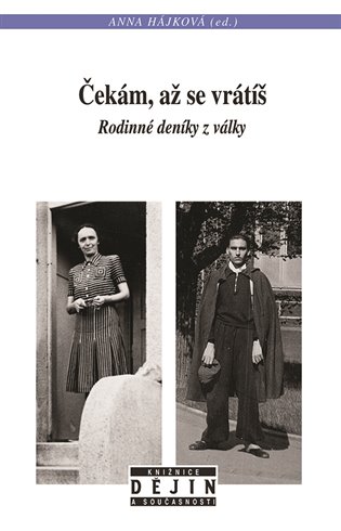 Čekám, až se vrátíš - Rodinné deníky z války koupíte na Kosmas.cz