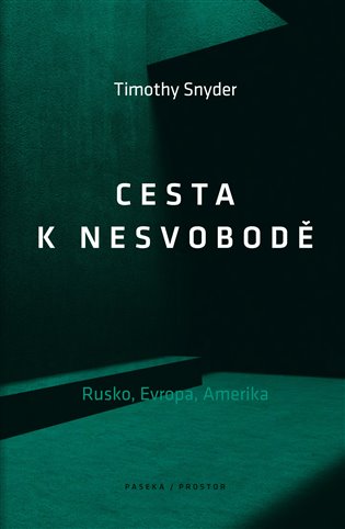 Cesta k nesvobodě. Rusko, Evropa, Amerika koupíte na Kosmas.cz