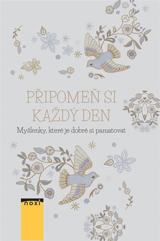 Připomeň si každý den - Myšlenky, které je dobré si pamatovat koupíte na Kosmas.cz