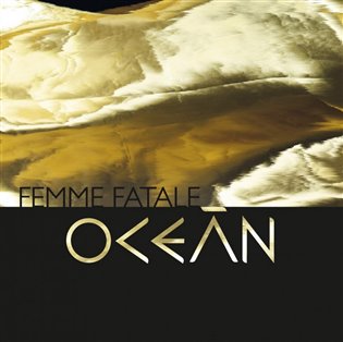 Ocean: Femme Fatale koupíte na Kosmas.cz