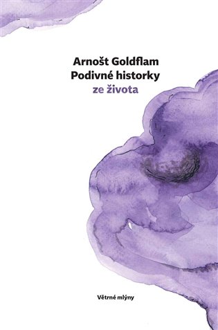 Podivné historky ze života - Arnošt Goldflam