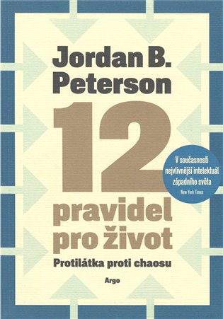 12 pravidel pro život - Protilátka proti chaosu koupíte na Kosmas.cz