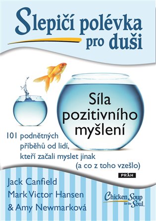 Kniha Slepičí polévka pro duši: Síla pozitivního myšlení