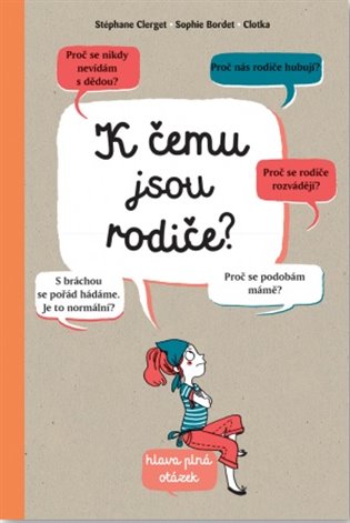 K čemu jsou rodiče? koupíte na Kosmas.cz