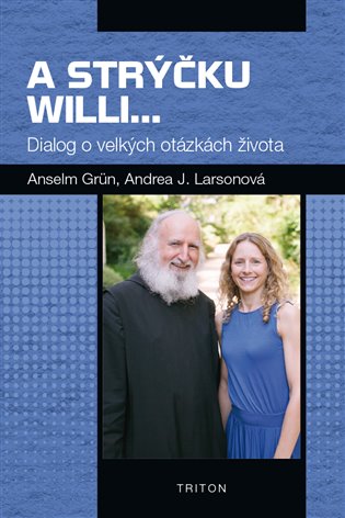 A strýčku Willi... - Dialog o velkých otázkách života koupíte na Kosmas.cz