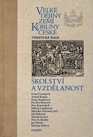 Velké dějiny zemí Koruny české: Školství a vzdělanost koupíte na Kosmas.cz