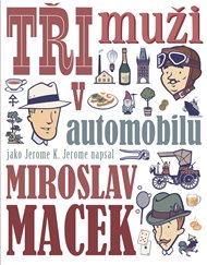 Tři muži v automobilu - Miroslav Macek