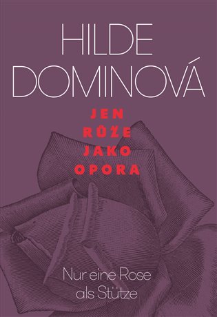 Jen růže jako opora / Nur eine Rose als Stütze koupíte na Kosmas.cz
