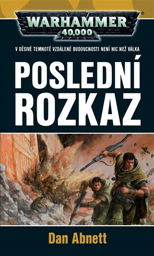 Poslední rozkaz. Warhammer 40000 koupíte na Kosmas.cz