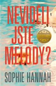 Neviděli jste Melody? - Sophie Hannah