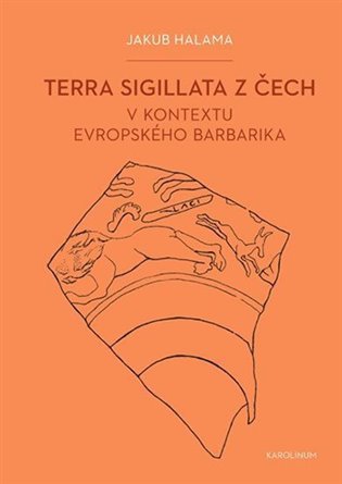 Terra sigillata z Čech v kontextu evropského barbarika koupíte na Kosmas.cz