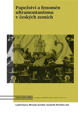 Papežství a fenomén ultramontanismu v českých zemích koupíte na Kosmas.cz