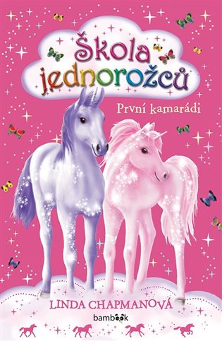 Škola jednorožců 1 - První kamarádi koupíte na Kosmas.cz