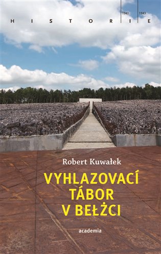 Vyhlazovací tábor v Belžci koupíte na Kosmas.cz
