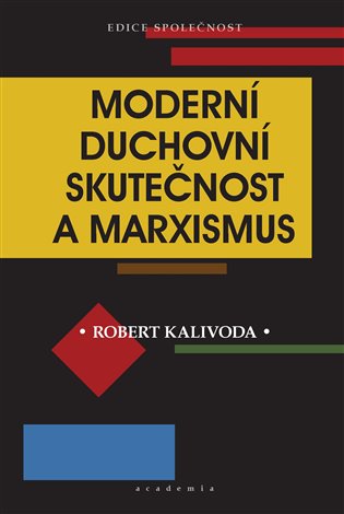Moderní duchovní skutečnost a marxismus koupíte na Kosmas.cz