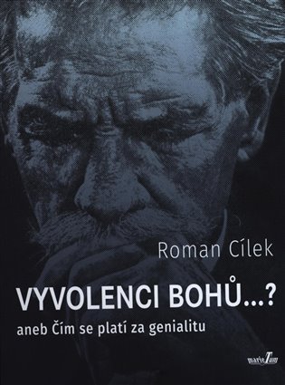 Vyvolenci bohů ...? aneb Čím se platí za genialitu
