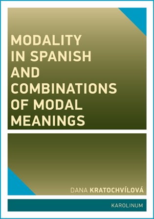 Kniha Modality in Spanish and Combinations of Modal Meanings