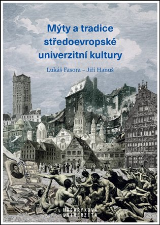 Mýty a tradice středoevropské univerzitní kultury koupíte na Kosmas.cz