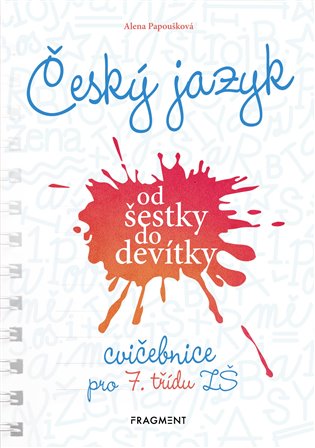 Český jazyk od šestky do devítky Cvičebnice pro 7. třídu ZŠ koupíte na Kosmas.cz