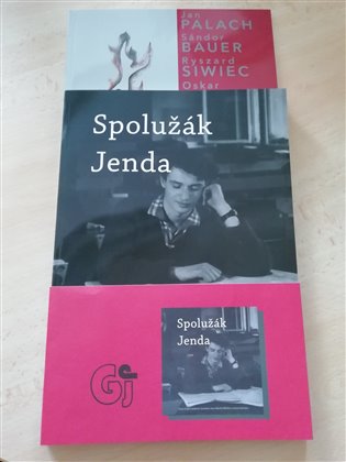 Spolužák Jenda - Pocta Janu Palachovi a dalším živým pochodním v sovětském bloku (2 knihy) koupíte na Kosmas.cz
