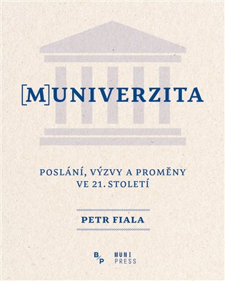 (M)univerzita - Poslání, výzvy a proměny ve 21. Století koupíte na Kosmas.cz