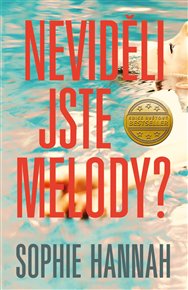 Neviděli jste Melody? - Sophie Hannah