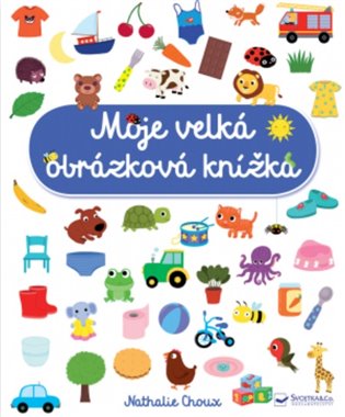 Moje velká obrázková knížka koupíte na Kosmas.cz