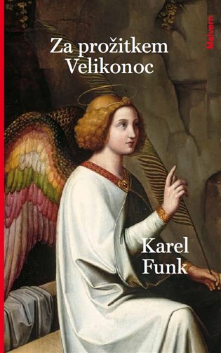 Za prožitkem Velikonoc. Velikonoční úvahy a meditace koupíte na Kosmas.cz